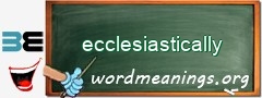 WordMeaning blackboard for ecclesiastically